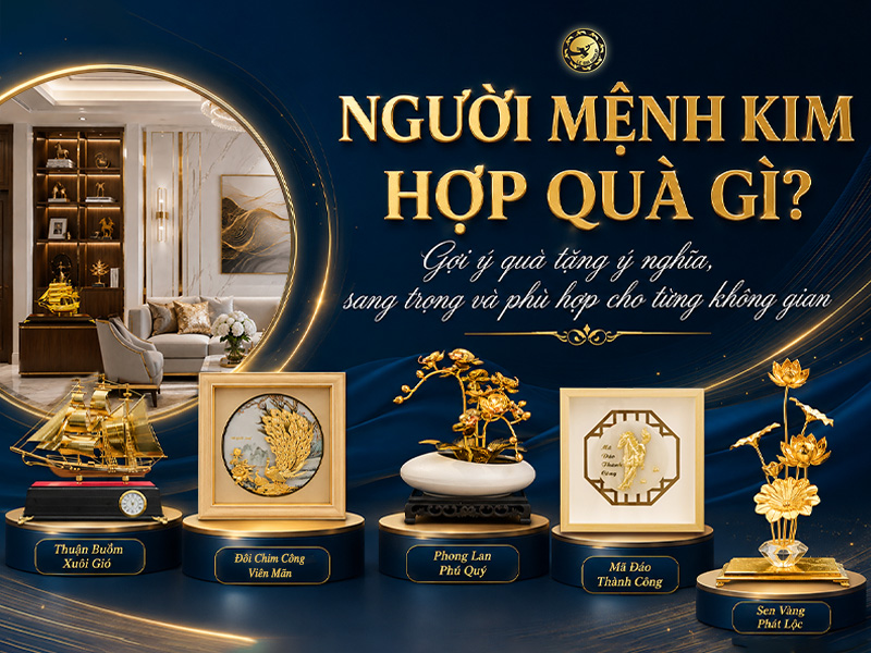 Quà tặng mệnh Kim: Gợi ý vật phẩm phong thủy sang trọng, ý nghĩa và phù hợp từng dịp thumbnail